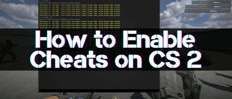 How to Enable Cheats on CS 2