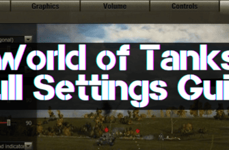 World of Tanks Full Settings Guide