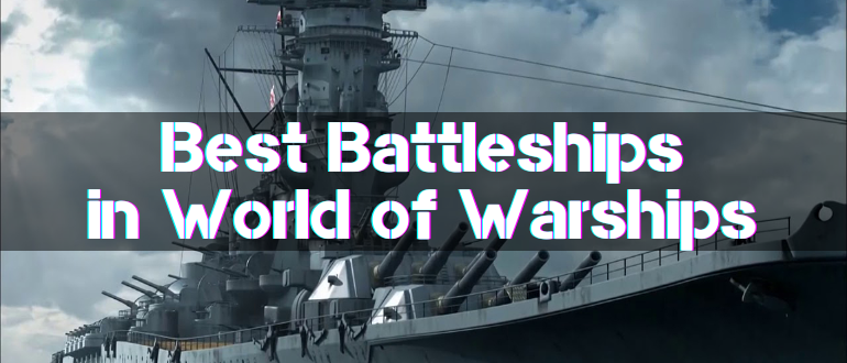 Best Battleships in World of Warships