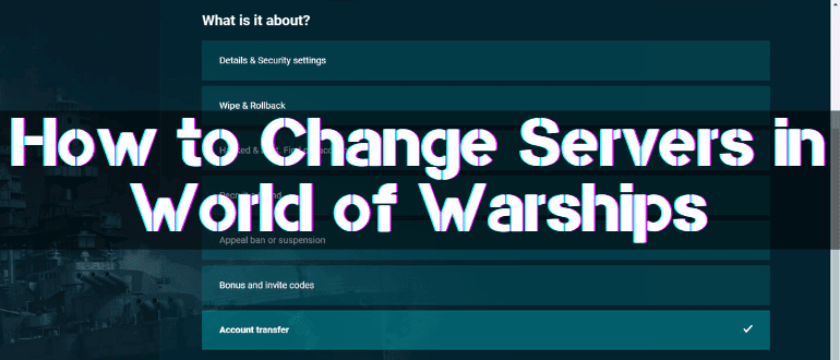 How to Change Servers in World of Warships