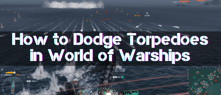 How to Dodge Torpedoes in World of Warships