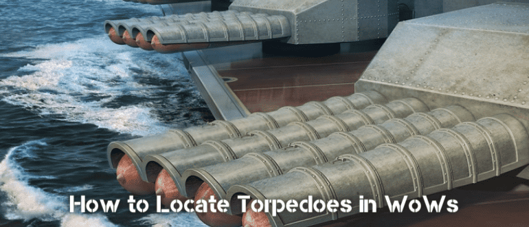 How to Locate Torpedoes in WoWs