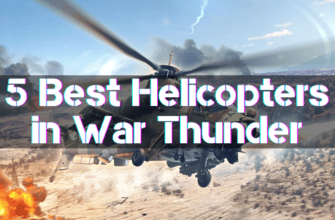 5 Best Helicopters in War Thunder