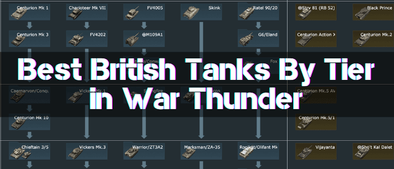 Best British Tanks By Tier in War Thunder