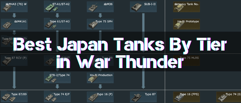 Best Japan Tanks By Tier in War Thunder