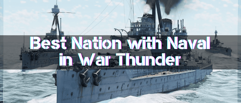 Best Nation with Naval in War Thunder