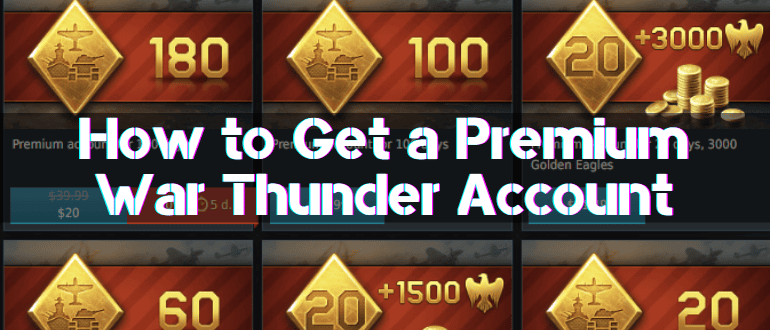 How to Get a Premium War Thunder Account