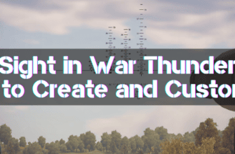 Sight in War Thunder How to Create, Customize and Install