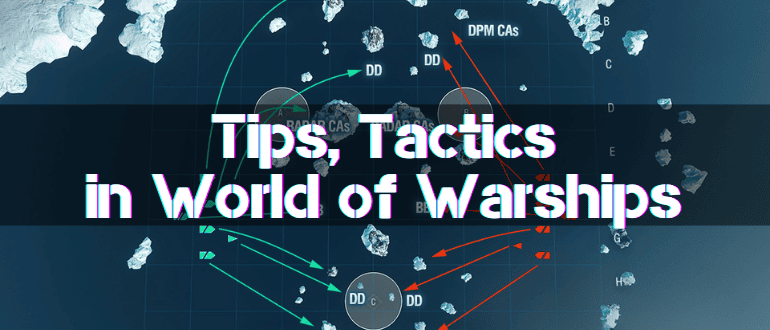 Tips, Tactics in World of Warships