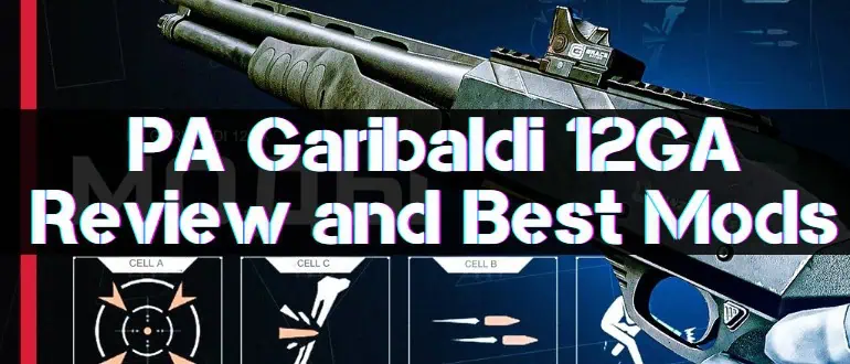 PA Garibaldi 12GA Review and Best Mods