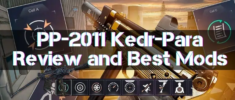 PP-2011 Kedr-Para Review and Best Mods