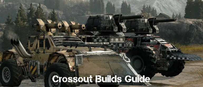 Crossout Builds Guide