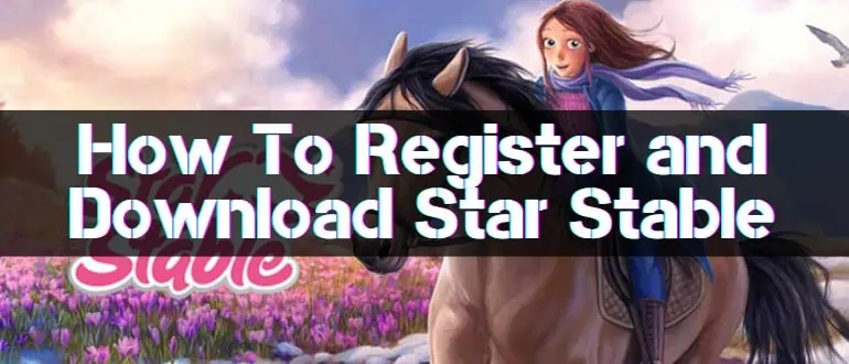 How To Register and Download Star Stable