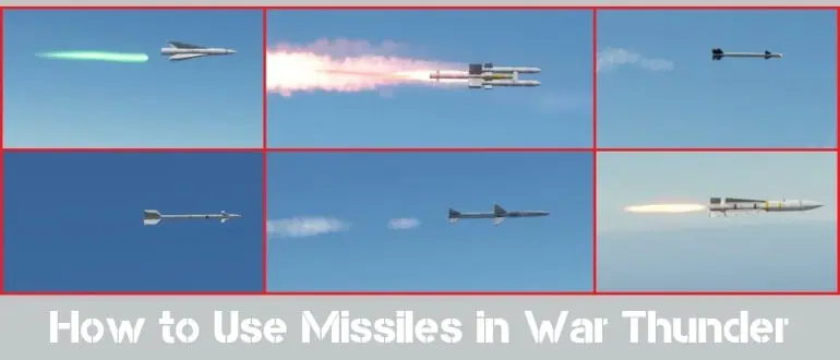 How to Use Missiles in War Thunder Guide