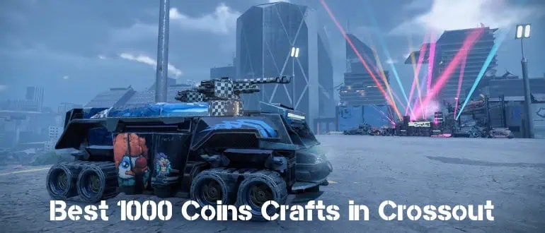 Best 1000 Coins Crafts in Crossout