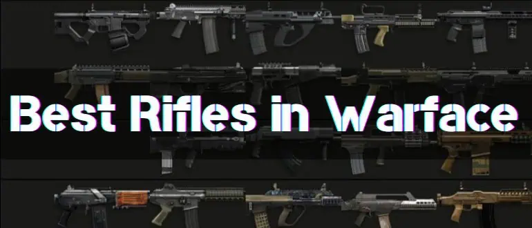 Best Rifles in Warface New Guide