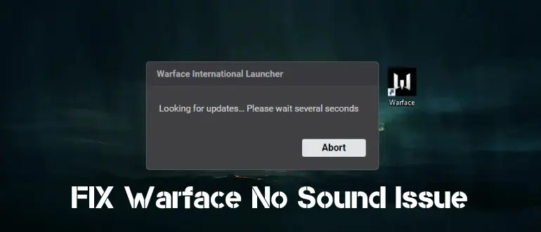 FIX Warface No Sound Issue