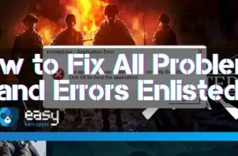 How to Fix All Problems and Errors in Enlisted